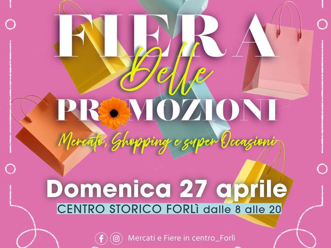 Fiera delle Promozioni - Mercato in Piazza Saffi Forlì