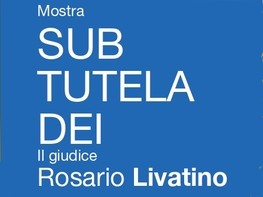 Mostra Sub tutela Dei - Il giudice Rosario Livatino